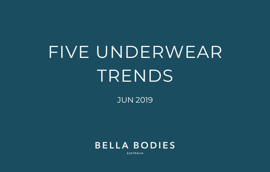 5 Underwear Trends happening right now!