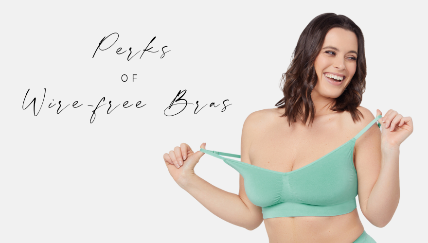 Perks of Wire-free bras| Bella Bodies Australia