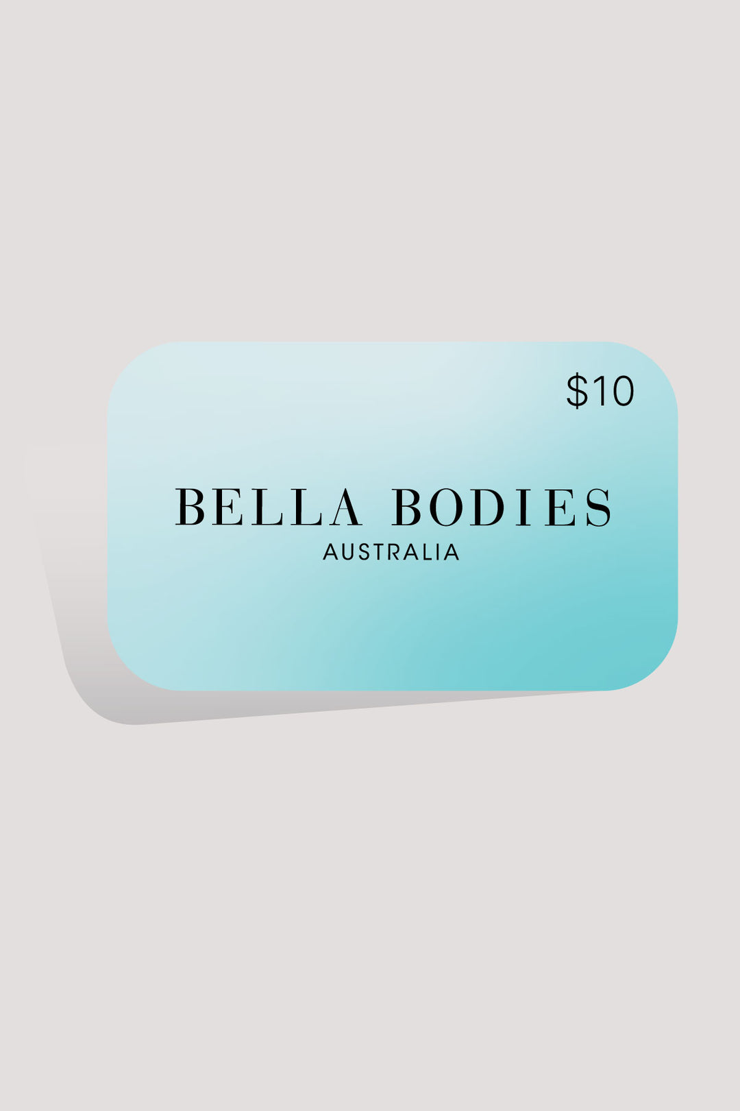Gift Card | $10 | Bella Bodies Australia